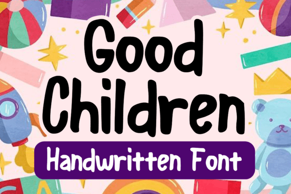 Good Children Font: Bringing Joy to Branding for Small Businesses
