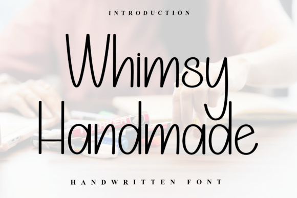 Whimsy Handmade: A Web Designer’s Font for Modern Digital Branding